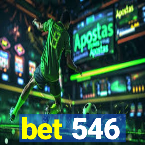 bet 546